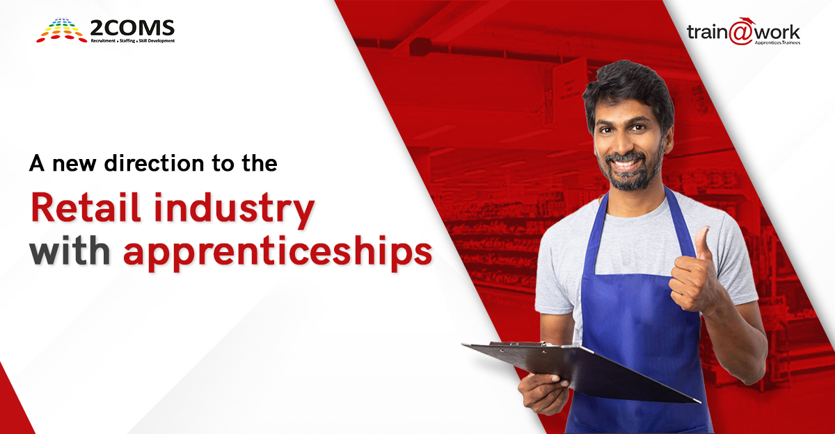 Retail industry with apprenticeships